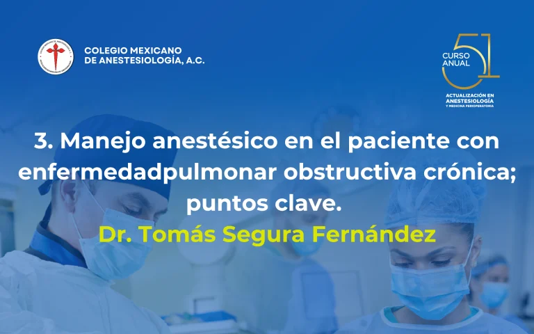 Manejo anestésico en el paciente con enfermedad pulmonar obstructiva crónica; puntos clave