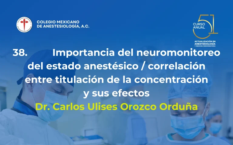 Importancia del neuromonitoreo del estado anestésico / correlación entre titulación de la concentración y sus efectos