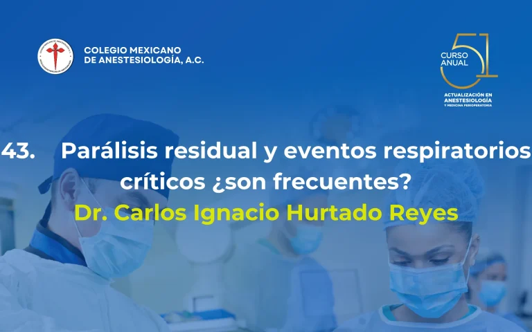 Parálisis residual y eventos respiratorios críticos ¿son frecuentes?
