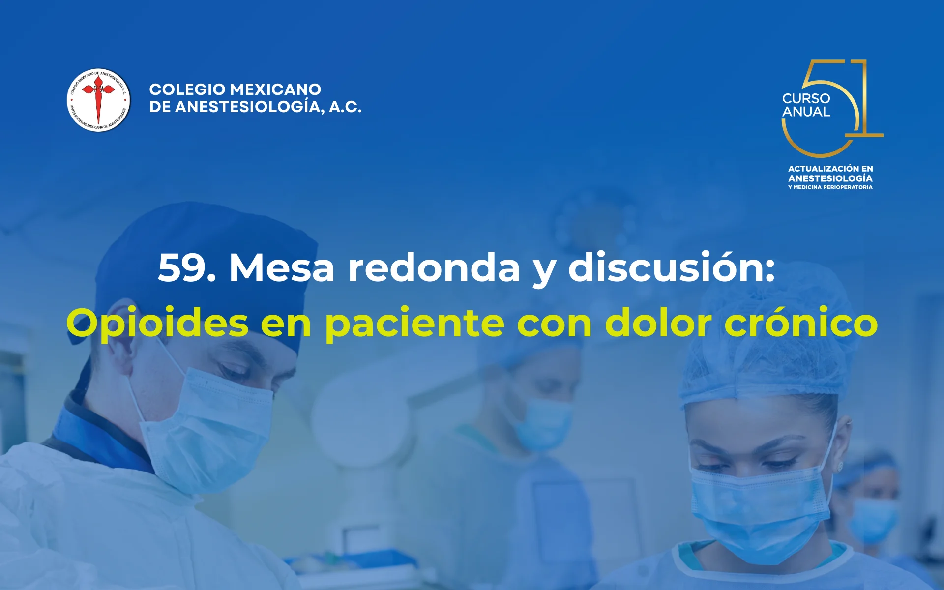 Mesa redonda y discusión: Opioides en paciente con dolor crónico