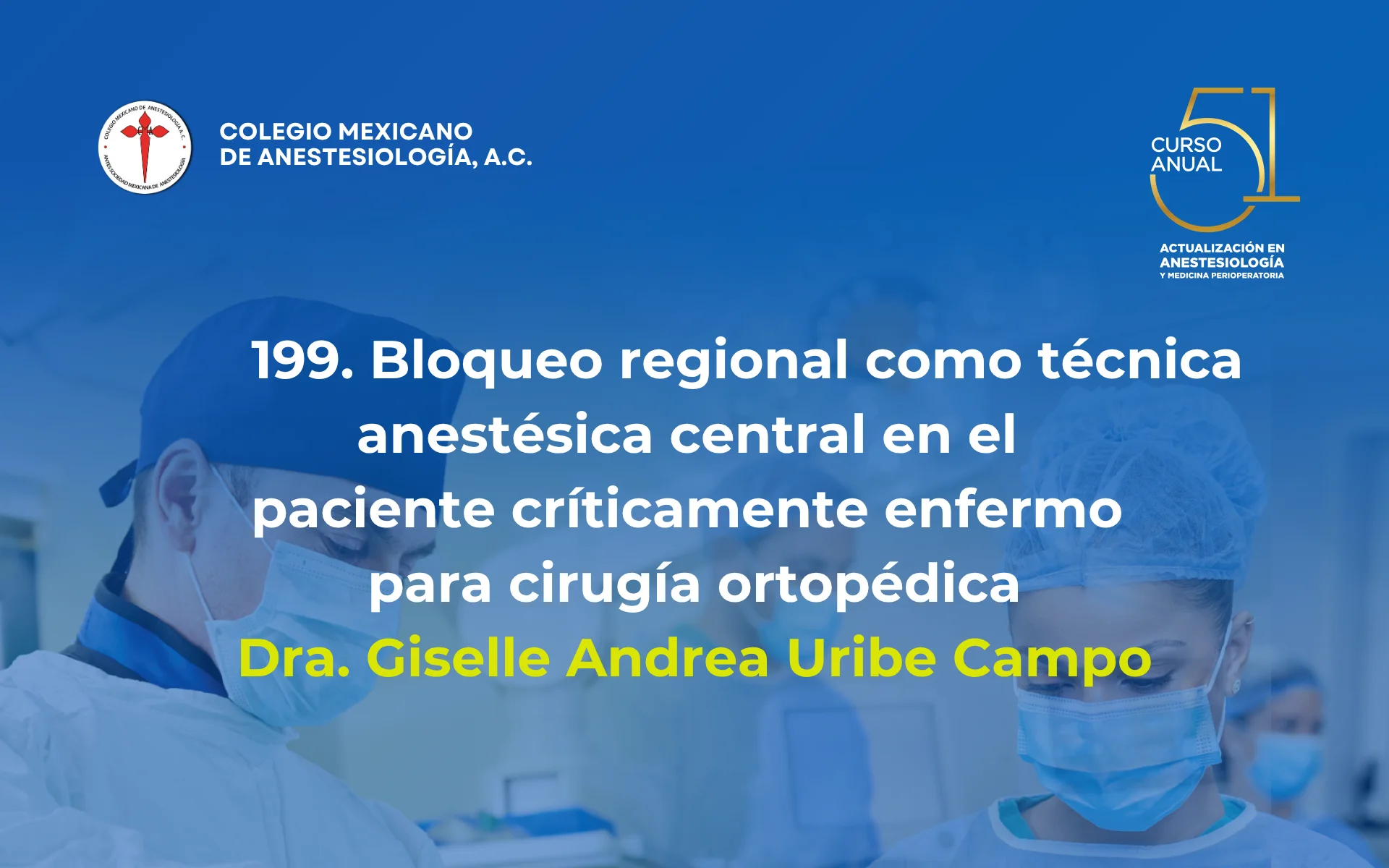 Bloqueo regional como técnica anestésica central en el paciente críticamente enfermo para cirugía ortopédica
