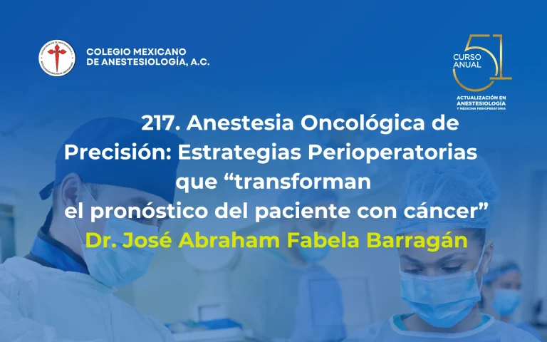 Anestesia Oncológica de Precisión: Estrategias Perioperatorias que transforman el pronóstico del paciente con cáncer”